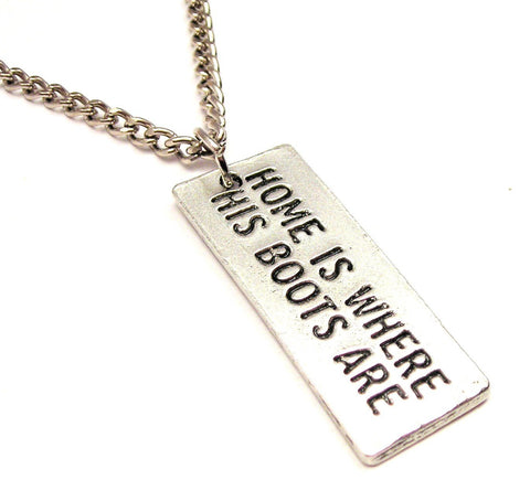 Home Is Where His Boots Are Single Charm Necklace