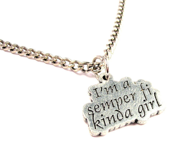 I'm A Semper Fi Kinda Girl Single Charm Necklace