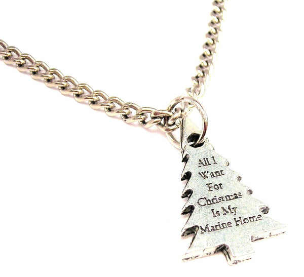 All I Want For Christmas Is My Marine Home Single Charm Necklace