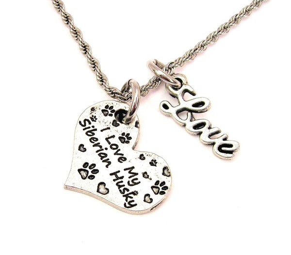 I Love My Siberian Husky 20" Chain Necklace With Cursive Love Accent