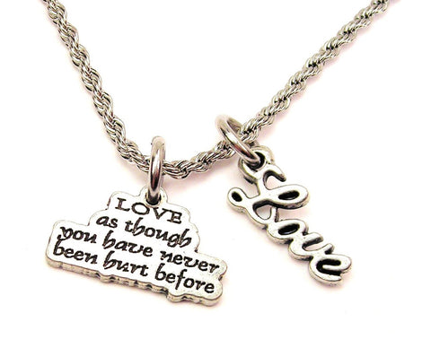Love As Though You Have Never Been Hurt Before 20" Chain Necklace With Cursive Love Accent