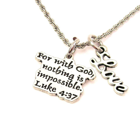 For With God Nothing Is Impossible Luke 4:37 20" Chain Necklace With Cursive Love Accent