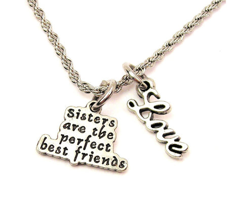 Sisters Are The Perfect Best Friends 20" Chain Necklace With Cursive Love Accent