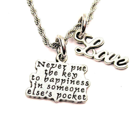 Never Put The Key To Happiness In Someone Else's Pocket 20" Chain Necklace With Cursive Love Accent