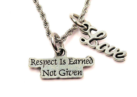 Respect Is Earned Not Given 20" Chain Necklace With Cursive Love Accent