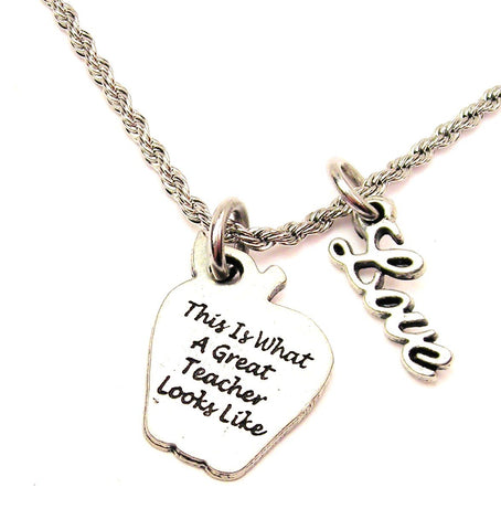 This Is What A Great Teacher Looks Like 20" Chain Necklace With Cursive Love Accent