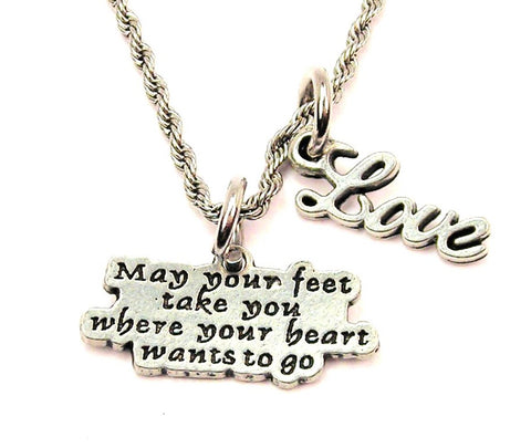 May Your Feet Take You Where Your Heart Wants To Go 20" Chain Necklace With Cursive Love Accent