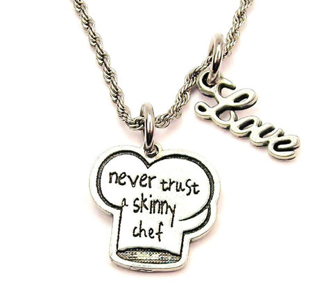 Never Trust A Skinny Chef 20" Chain Necklace With Cursive Love Accent