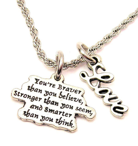 You're Braver Than You Believe Stronger Than You Seem And Smarter Than You Think 20" Chain Necklace With Cursive Love Accent