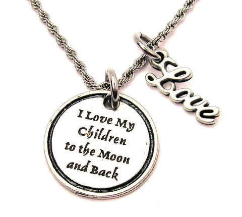 I Love My Children To The Moon And Back 20" Chain Necklace With Cursive Love Accent