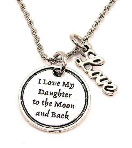 I Love My Daughter To The Moon And Back 20" Chain Necklace With Cursive Love Accent