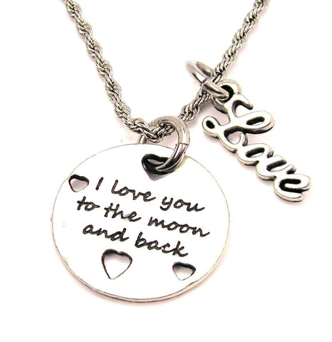 I Love You To The Moon And Back With Hearts 20" Chain Necklace With Cursive Love Accent