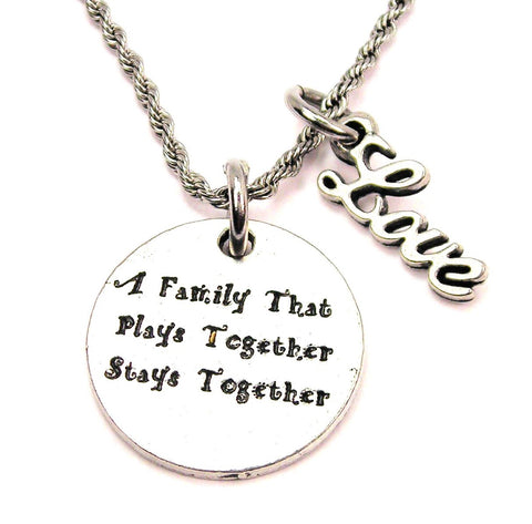 A Family That Plays Together Stays Together 20" Chain Necklace With Cursive Love Accent