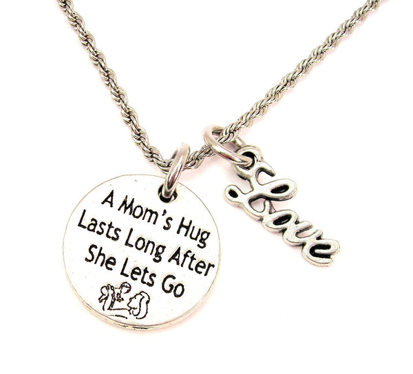 A Mom's Hug Lasts Long After She Lets Go 20" Chain Necklace With Cursive Love Accent