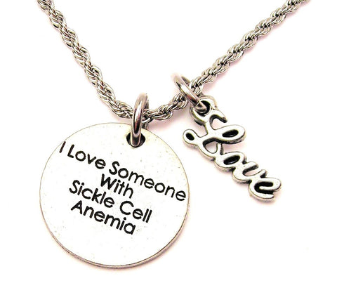 I Love Someone With Sickle Cell Anemia 20" Chain Necklace With Cursive Love Accent