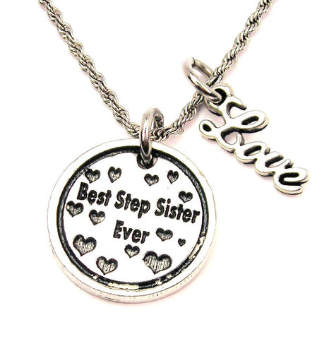Best Step Sister Ever 20" Chain Necklace With Cursive Love Accent