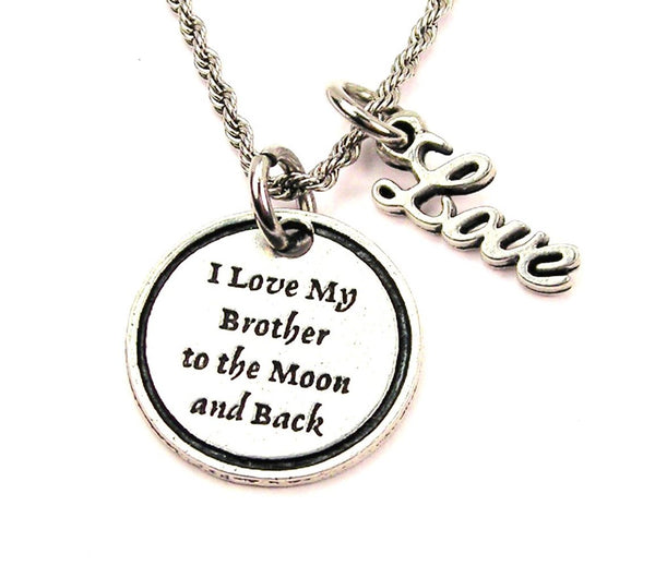 I Love My Brother To The Moon And Back 20" Chain Necklace With Cursive Love Accent