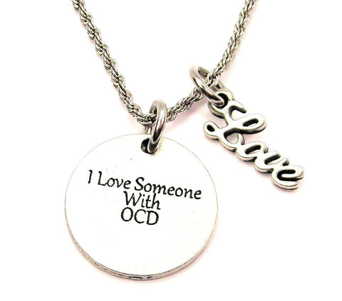 I Love Someone With OCD 20" Chain Necklace With Cursive Love Accent