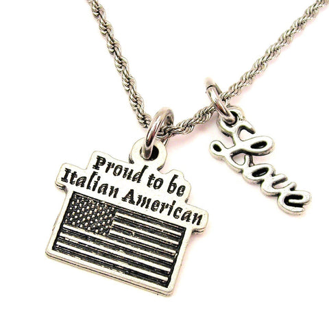 Proud To Be Italian American 20" Chain Necklace With Cursive Love Accent