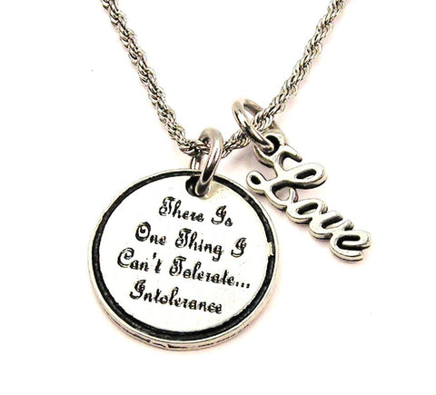 There Is One Think I Can't Tolerate, Intolerance 20" Chain Necklace With Cursive Love Accent