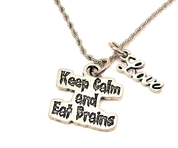 Keep Calm And Eat Brains 20" Chain Necklace With Cursive Love Accent