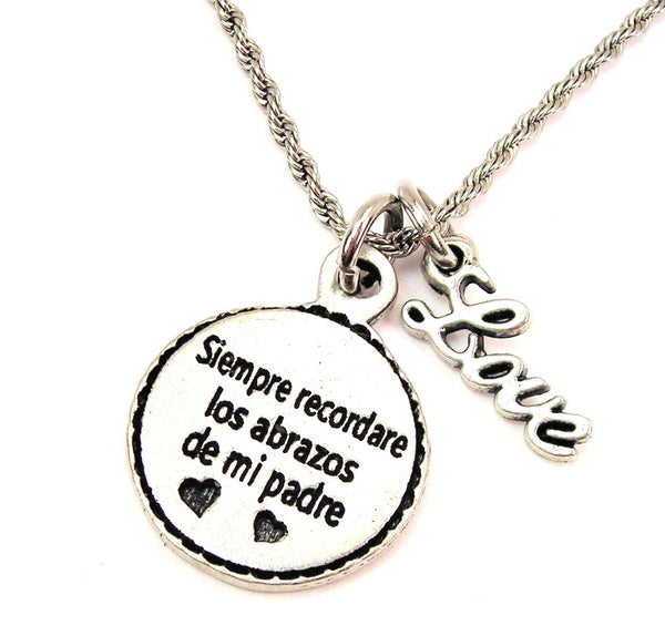 Siempre Recordare Los Abrazos De Mi Padre 20" Chain Necklace With Cursive Love Accent