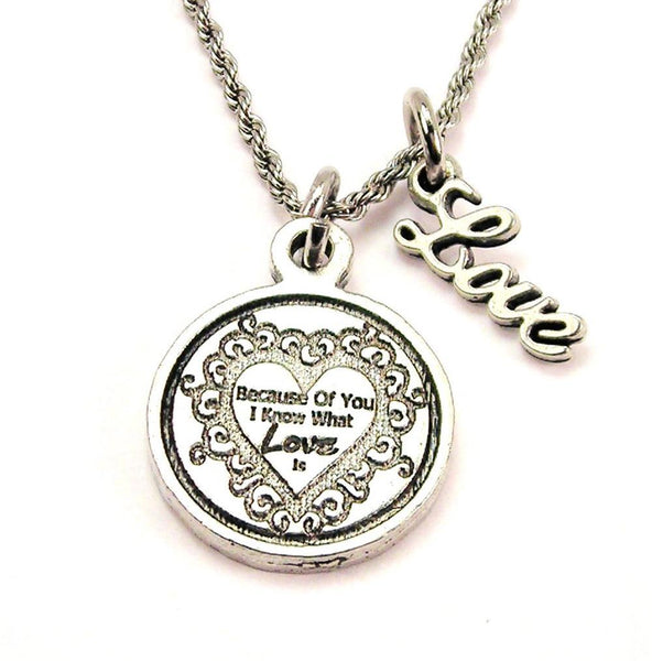 Because Of You I Know What Love Is 20" Chain Necklace With Cursive Love Accent