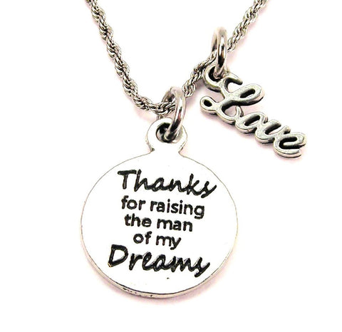 Thanks For Raising The Man Of My Dreams 20" Chain Necklace With Cursive Love Accent