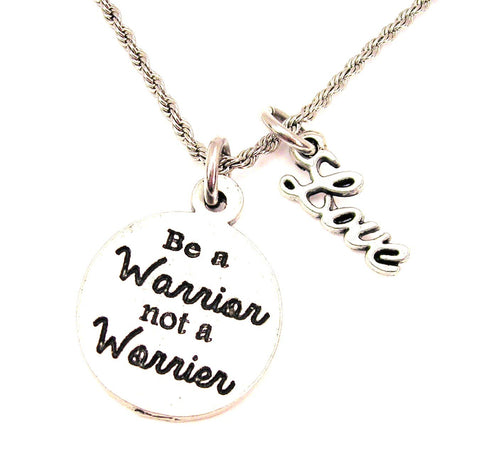 Be A Warrior Not A Worrier 20" Chain Necklace With Cursive Love Accent