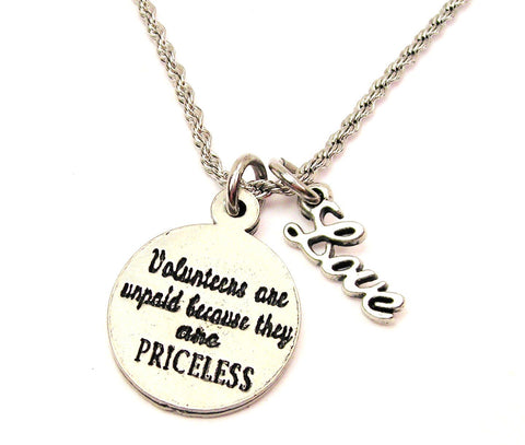 Volunteers Are Unpaid Because They Are Priceless 20" Chain Necklace With Cursive Love Accent