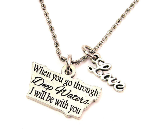 When You Go Through Deep Waters I Will Be With You 20" Chain Necklace With Cursive Love Accent