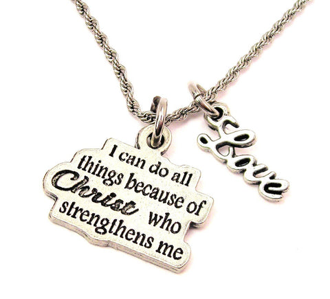 I Can Do All Things Because Of Christ Who Strengthens Me 20" Chain Necklace With Cursive Love Accent