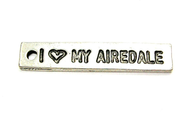 I Love My Airedale Tab Genuine American Pewter Charm