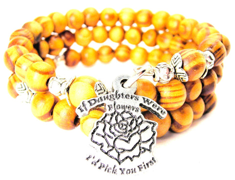 If Daughters Were Flowers I'd Pick You First Natural Wood Wrap Bracelet