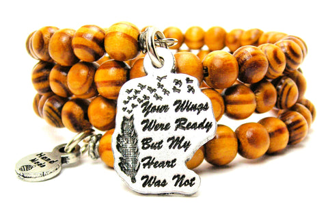 Your Wings Were Ready But My Heart Was Not Natural Wood Wrap Bracelet