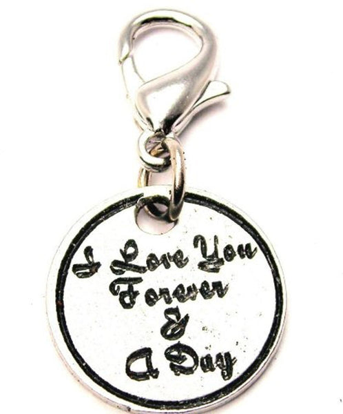 I Love You Forever And A Day Zipper Pull