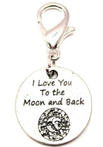 I Love You To The Moon And Back Celestial Zipper Pull