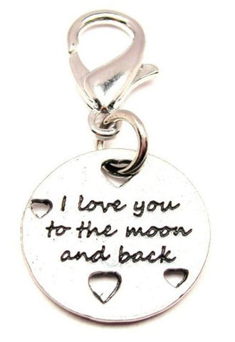 I Love You To The Moon And Back With Hearts Zipper Pull