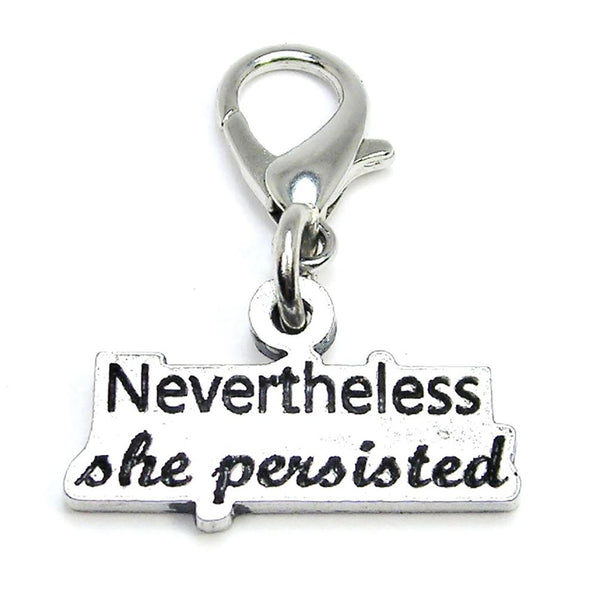 Nevertheless She Persisted Zipper Pull