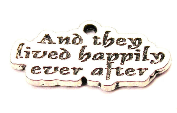 And They Lived Happily Ever After Genuine American Pewter Charm