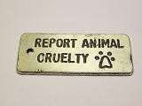 Report Animal Cruelty Genuine American Pewter Charm