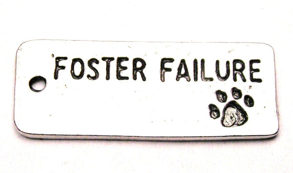 Foster Failure Dog Tag Genuine American Pewter Charm