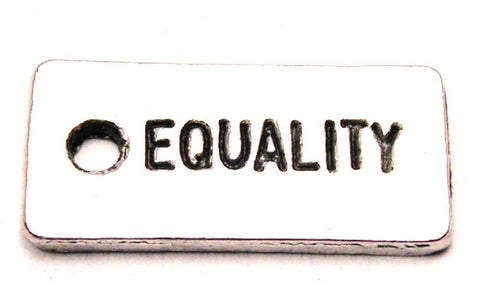 Equality Genuine American Pewter Charm