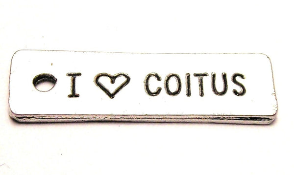 I Love Coitus Genuine American Pewter Charm