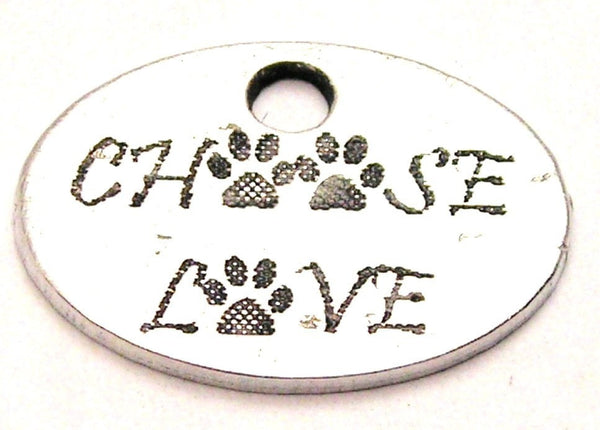 Choose Love With Paws Genuine American Pewter Charm
