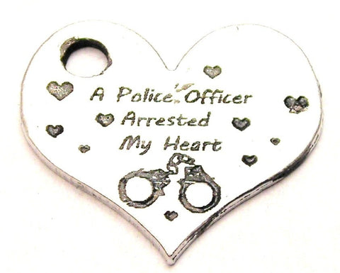 A Police Officer Arrested My Heart Genuine American Pewter Charm