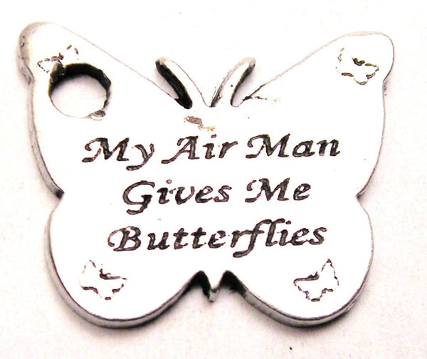 My Airman Gives Me Butterflies Genuine American Pewter Charm