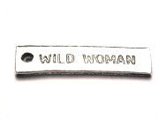 Wild Women Genuine American Pewter Charm