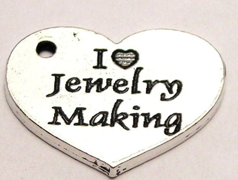 I Love Jewelry Making Genuine American Pewter Charm