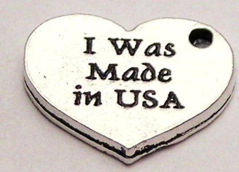 I Was Made In USA Genuine American Pewter Charm